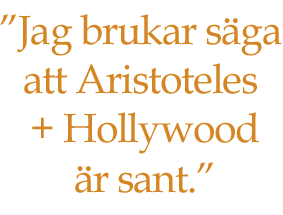 Jag brukar sÃ¤ga att Archimedes plus Hollywood Ã¤r sant